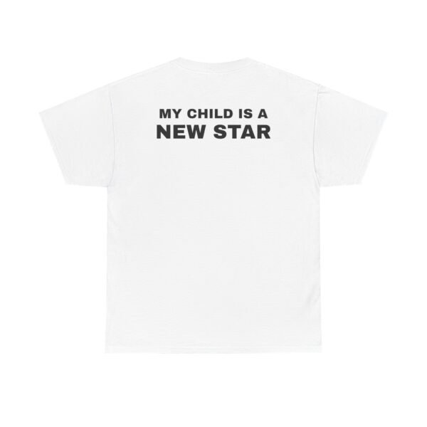 My Child is a New Star Tee (Unisex Heavy Cotton Tee)