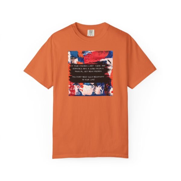 Musical Theatre Humor, Unisex T-shirt - Garment-Dyed Comfort Tee - Image 5