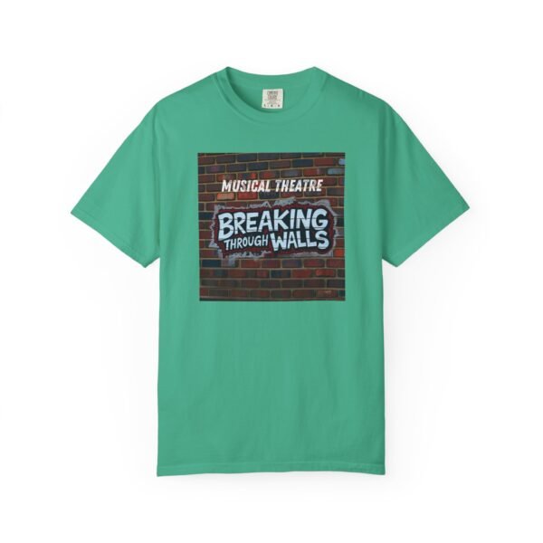 Musical Theatre Breaking Through Walls Unisex T-shirt - Image 32