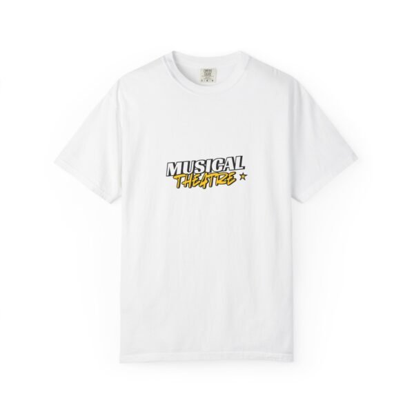 "Musical Theater" Unisex T-Shirt - Stylish Garment-Dyed Tee for Theater Lovers - Image 5