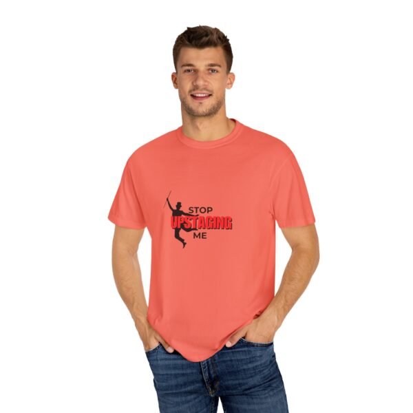New Star Humorous Theatre T-Shirt 'Stop Upstaging Me' - Image 13