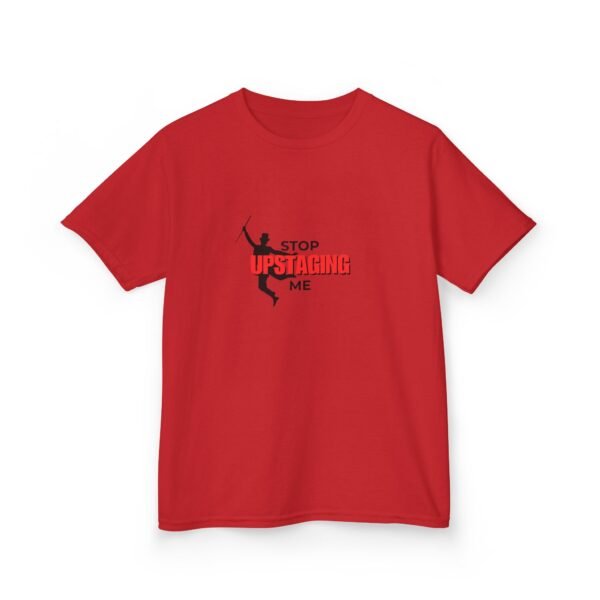 Funny Kids T-Shirt "Stop Upstaging Me" for Theatre Lovers - Image 58