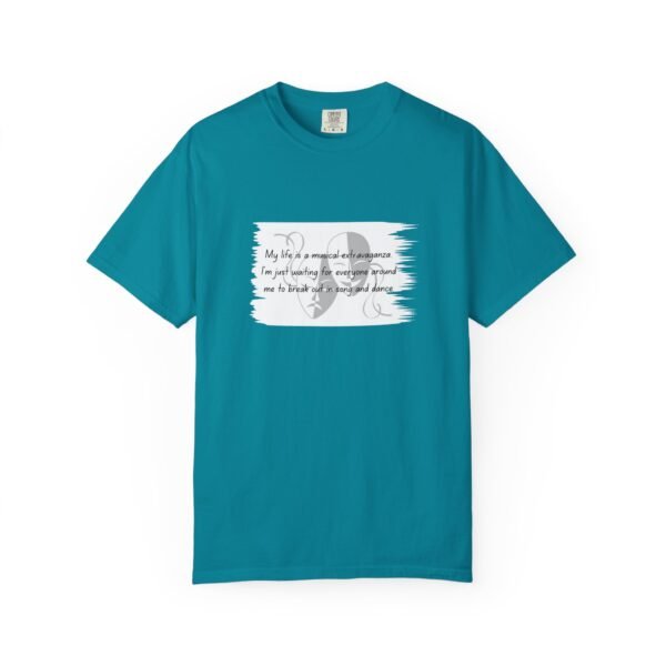 Humorous Garment-Dyed Unisex T-Shirt - "My Life is a Musical Extravaganza"