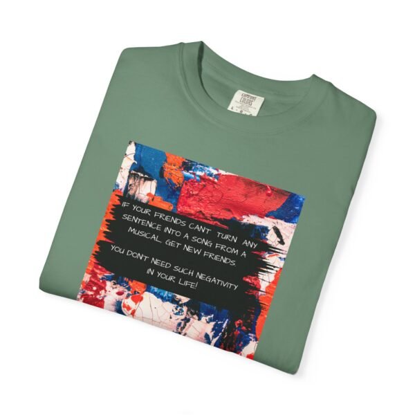 Musical Theatre Humor, Unisex T-shirt - Garment-Dyed Comfort Tee - Image 11