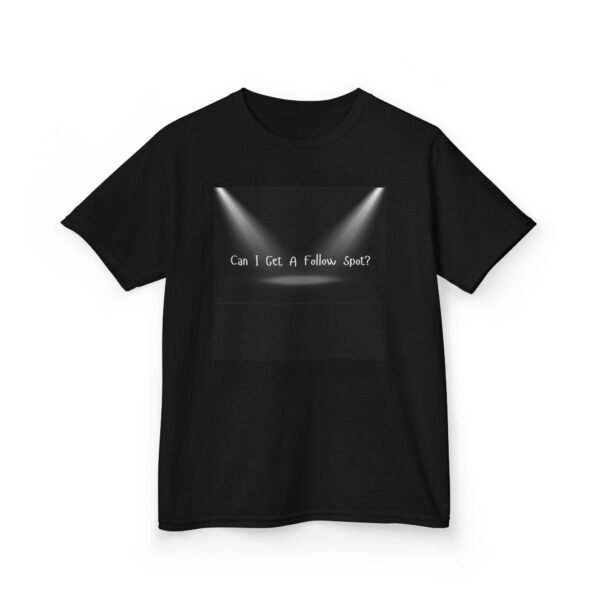 Kids Heavy Cotton™ Tee - "Can I Get A Follow Spot?" Stage Humor Shirt - Image 3