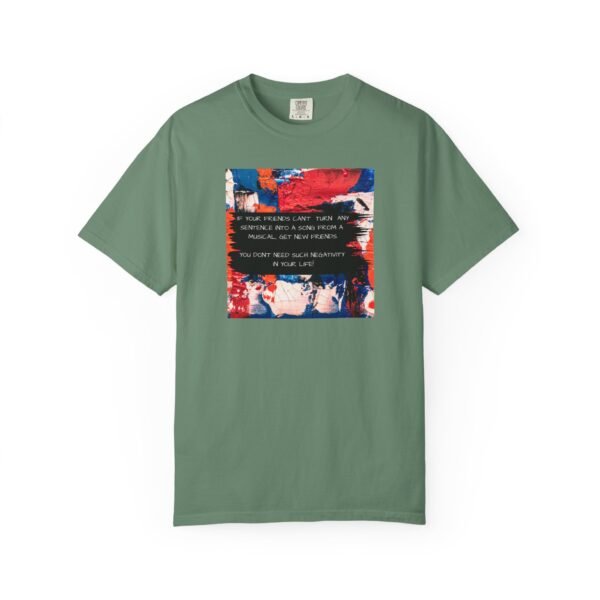 Musical Theatre Humor, Unisex T-shirt - Garment-Dyed Comfort Tee - Image 9