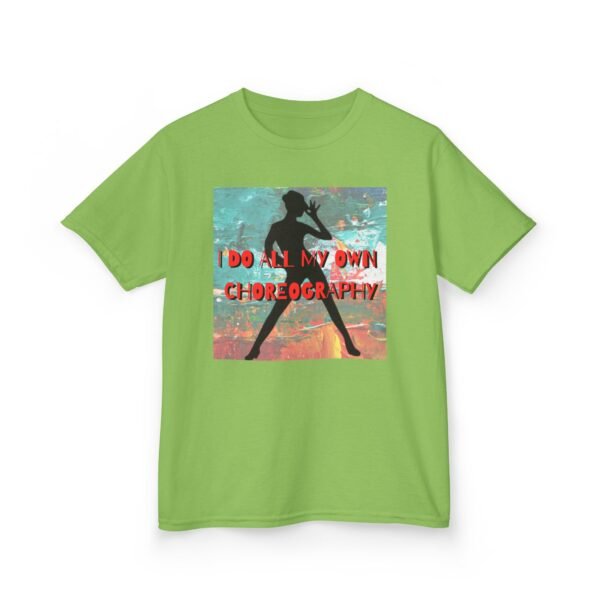 I Do All My Own Choreography Kids Tee - Creative Cotton T-Shirt for Young Dancers - Image 26