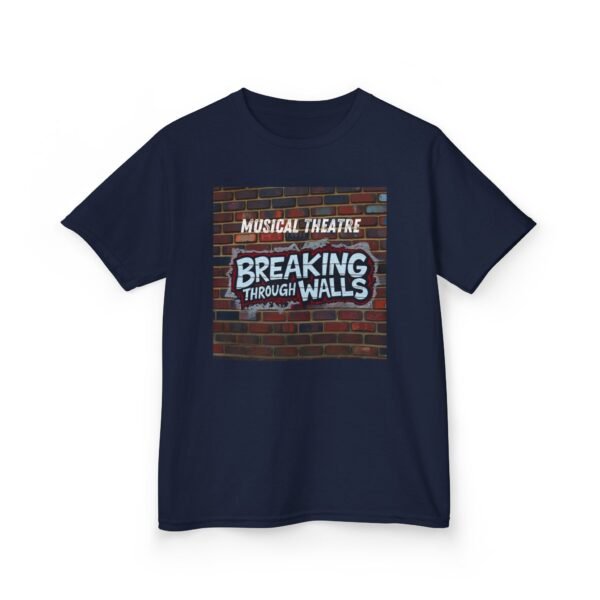 Musical Theatre Kids Tee - Breaking Through Walls T-Shirt for Young Performers - Image 46