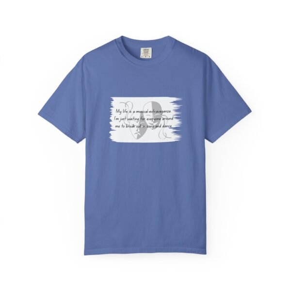 Humorous Garment-Dyed Unisex T-Shirt - "My Life is a Musical Extravaganza" - Image 32