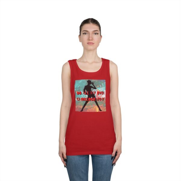 "I Do All My Own Choreography" Unisex Heavy Cotton Tank Top - Image 31