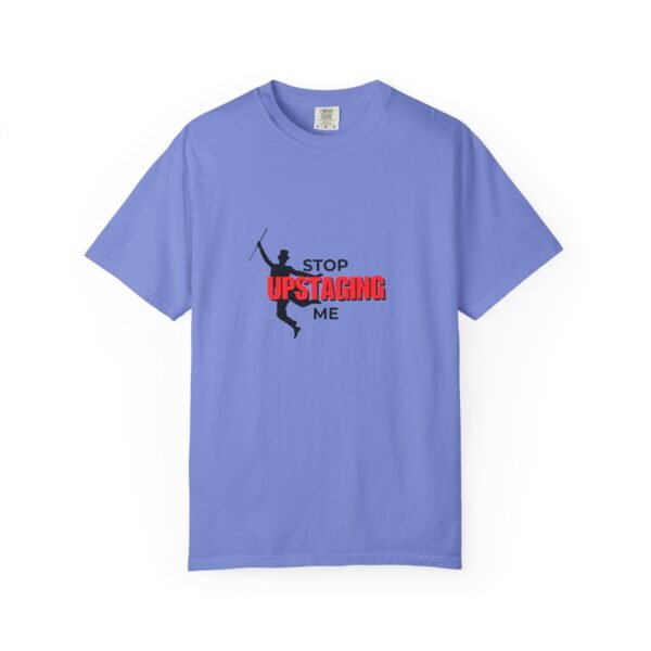 New Star Humorous Theatre T-Shirt 'Stop Upstaging Me' - Image 38