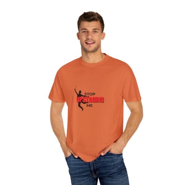New Star Humorous Theatre T-Shirt 'Stop Upstaging Me' - Image 17