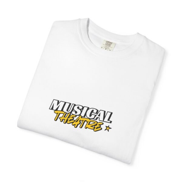 "Musical Theater" Unisex T-Shirt - Stylish Garment-Dyed Tee for Theater Lovers - Image 7