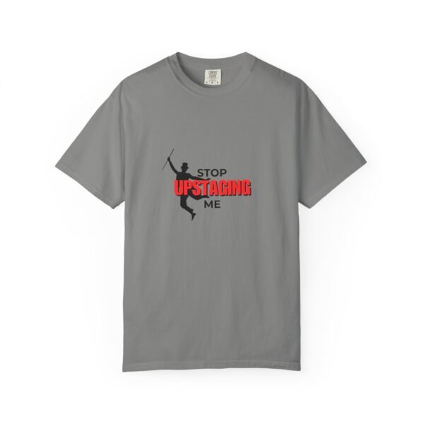 New Star Humorous Theatre T-Shirt 'Stop Upstaging Me' - Image 46