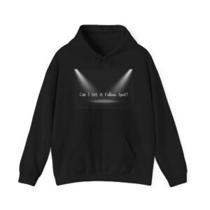Adult Can I Get A Follow Spot? Musical Theatre Hoodie
